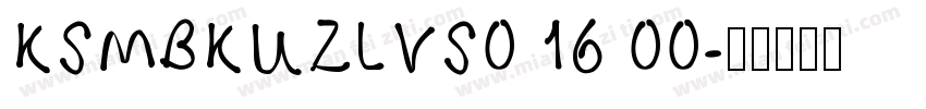 KSMBKUZLVS0 16 00字体转换